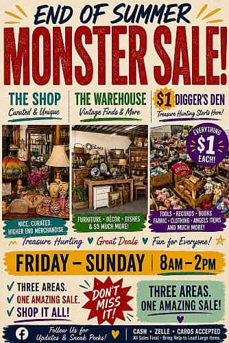END-OF-SUMMER MONSTER SALE - $1 DIGGER’S DEN + WAREHOUSE & SHOP