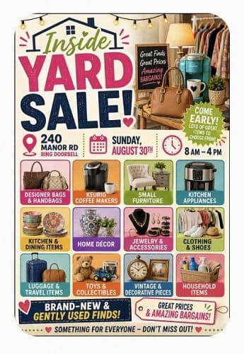 Inside Yard Sale - 240 Manor Rd - Ring Doorbell 🗓️Sunday, August 30th : 8 - 4